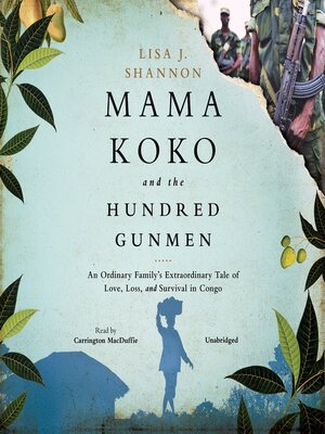 cover image of Mama Koko and the Hundred Gunmen